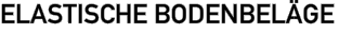 ELASTISCHE BODENBELÄGE