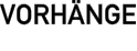 VORHÄNGE