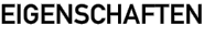EIGENSCHAFTEN