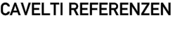 CAVELTI REFERENZEN