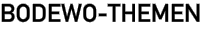 BODEWO-THEMEN